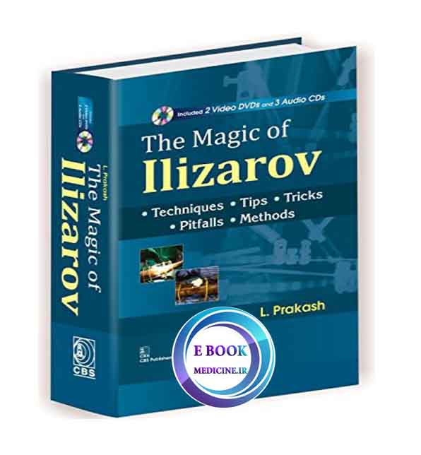 دانلود کتابThe Magic of Ilizarov: Techniques, Tips, Tricks, Pitfalls, Methods ( PDF)